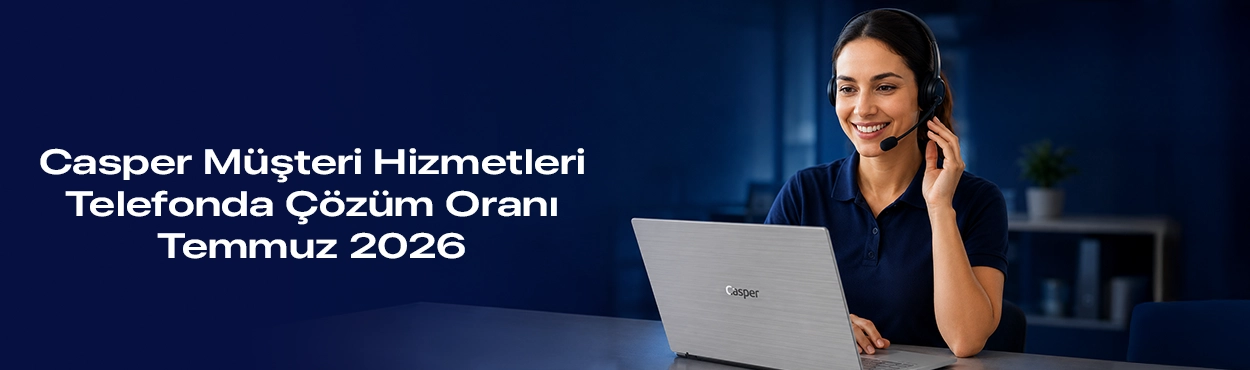 casper-müsteri-hizmetleri-telefonda-cozum-oranı-
