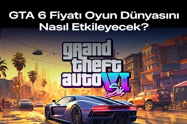 gta-6-fiyatı-oyun-dünyasını-nasıl-etkiler-