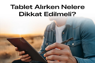 tablet-alırken-dikkat-edilecekler